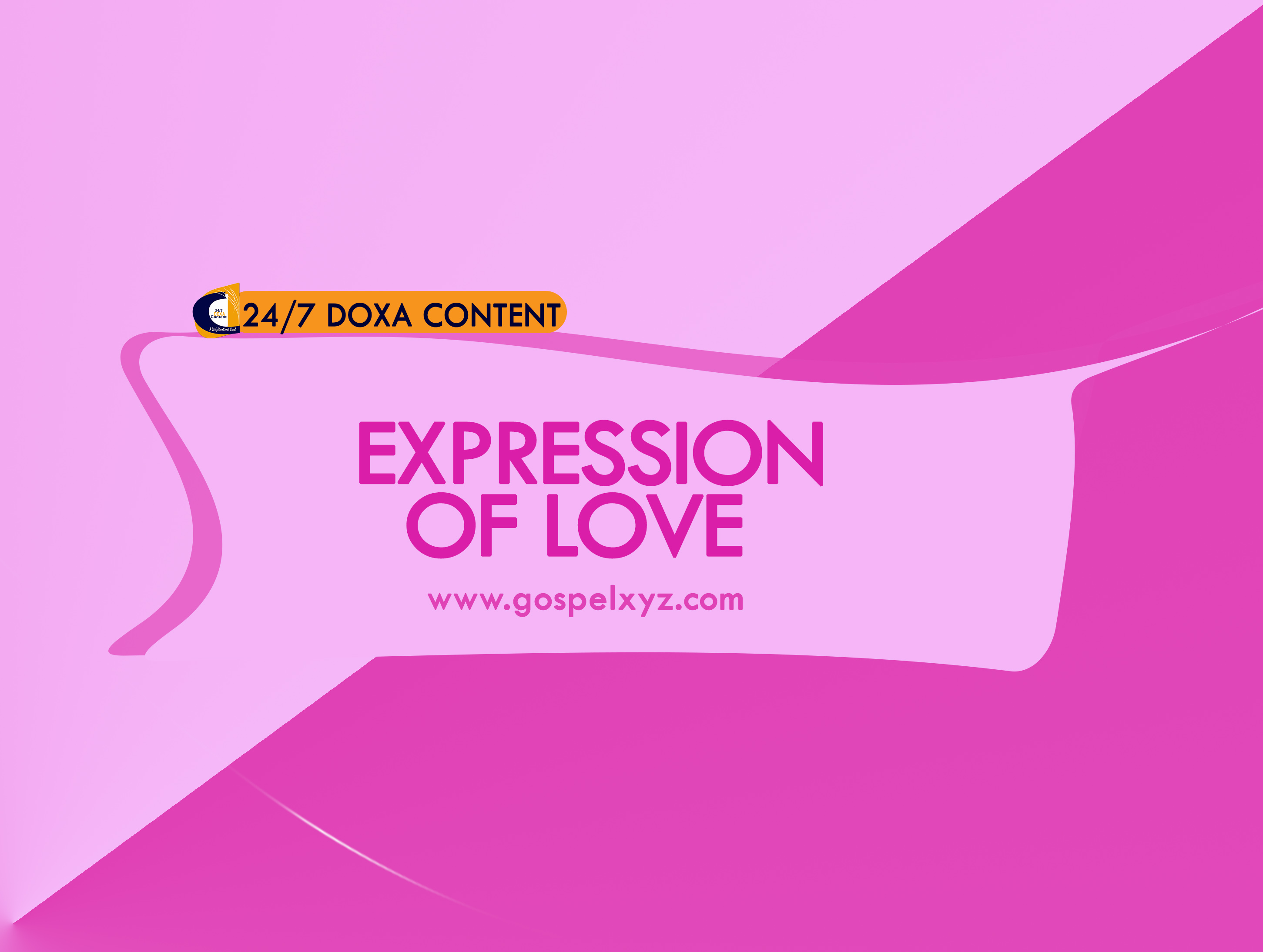 24/7 DOXA Content, 8th June-EXPRESSION OF LOVE