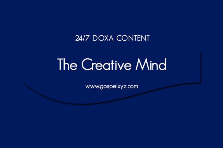 24/7 DOXA Content, 1st March-THE CREATIVE MIND