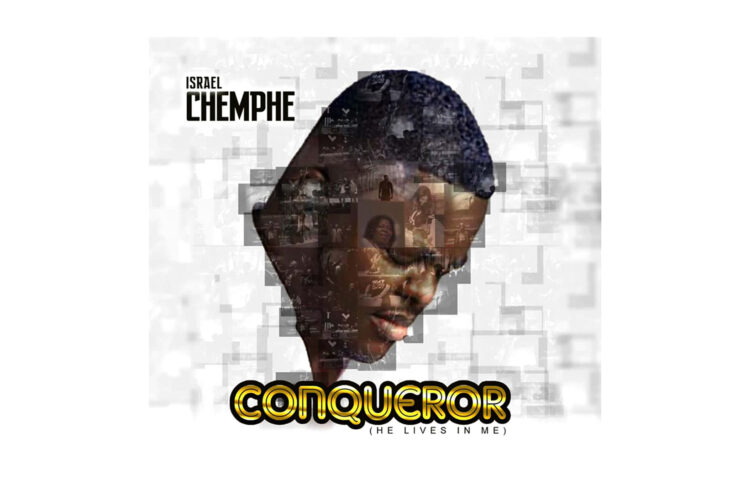 MUSIC Video: Israel Chemphe - CONQUEROR [HE lives in me ]