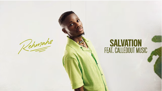 AfroGospel: Rehmahz – Salvation (feat. CalledOut Music) | Download